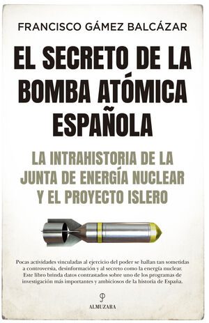 SECRETO DE LA BOMBA ATOMICA ESPAÑOLA, EL