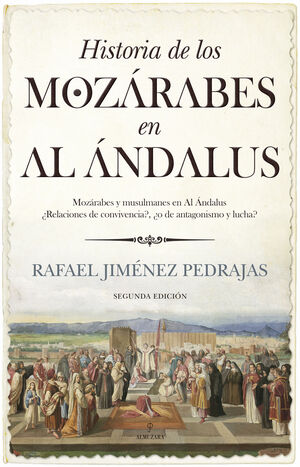 HISTORIA DE LOS MOZÁRABES EN AL ÁNDALUS
