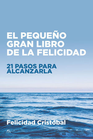 EL PEQUEÑO GRAN LIBRO DE LA FELICIDAD