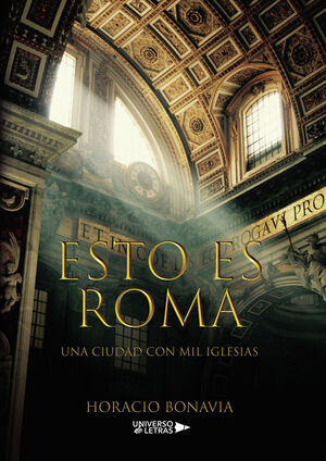 ESTO ES ROMA. UNA CIUDAD CON MIL IGLESIAS