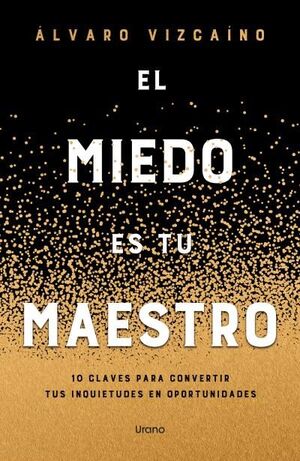 MIEDO COMO MAESTRO, EL