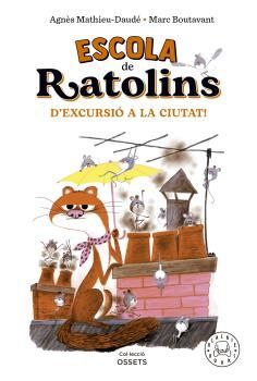 ESCOLA DE RATOLINS. D'EXCURSIÓ A LA CIUTAT - VOL. 2