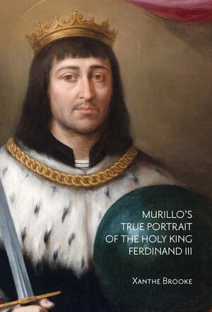 MURILLO`S TRUE PORTRAIT OF THE HOLY KING FERDINAND III