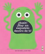 ¡AAAH! ¡HAY UN ESQUELETO DENTRO DE TI!