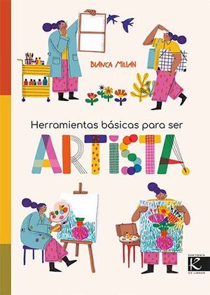 HERRAMIENTAS BÁSICAS PARA SER ARTISTA