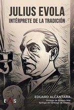 JULIUS EVOLA, INTÉRPRETE DE LA TRADICIÓN