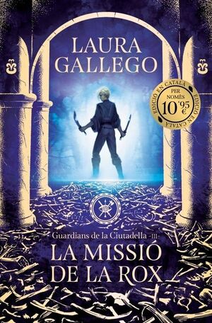 MISSIO DE LA ROX, LA (GUARDIANS 3)