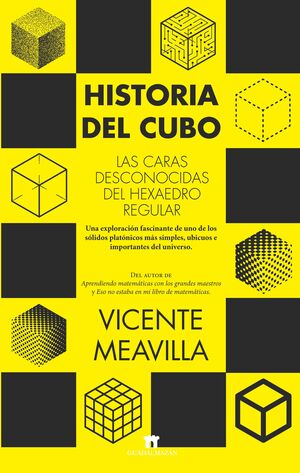 HISTORIA DEL CUBO. LAS CARAS DESCONOCIDAS DEL HEXAEDRO REGULAR