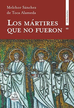 LOS MÁRTIRES QUE NO FUERON