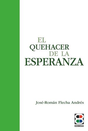 EL QUEHACER DE LA ESPERANZA