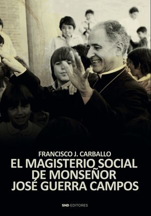 TEOLOGIA POLITICA DE MONSEÑOR GUERRA CAMPOS, LA