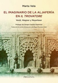 EL IMAGINARIO DE LA ALJAFERÍA EN IL TROVATORE