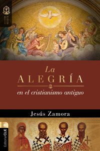 LA ALEGRÍA EN EL CRISTIANISMO ANTIGUO