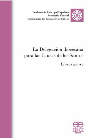 LA DELEGACION DIOCESANA PARA LAS CAUSAS DE LOS SANTOS