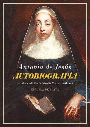 AUTOBIOGRAFÍA. ANTONIA DE JESÚS