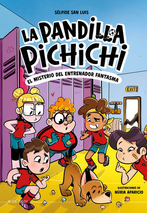 LA PANDILLA PICHICHI 3 - EL MISTERIO DEL ENTRENADOR FANTASMA
