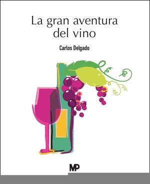 LA GRAN AVENTURA DEL VINO