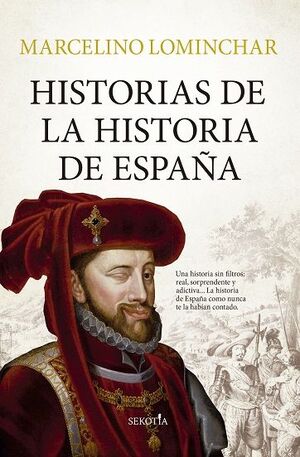 HISTORIAS DE LA HISTORIA DE ESPAÑA