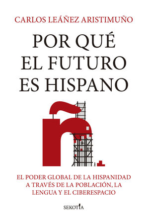 POR QUE EL FUTURO ES HISPANO