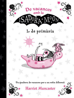 DE VACANCES AMB LA ISADORA MOON - 1R DE PRIMÀRIA