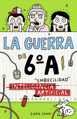 (INTELIGENCIA) IMBECILIDAD ARTIFICIAL (LA GUERRA DE 6º A 3)