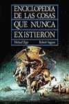 ENCICLOPEDIA DE LAS COSAS QUE NUNCA EXISTIERON