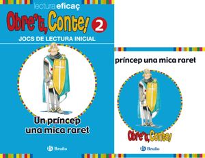 OBRE ' T, CONTE! UN PRÍNCEP UNA MICA RARET