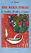JOSÉ MARÍA TOMASI. EL HOMBRE, EL SABIO, EL SANTO