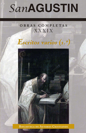 OBRAS COMPLETAS DE SAN AGUSTÍN. XXXIX: ESCRITOS VARIOS (1.º): LA INMORTALIDAD DE