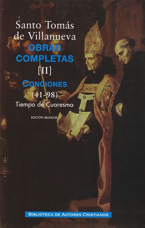 OBRAS COMPLETAS DE SANTO TOMÁS DE VILLANUEVA. II: CONCIONES 41-98. TIEMPO CUARESMA
