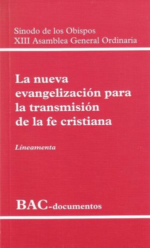 LA NUEVA EVANGELIZACIÓN PARA LA TRANSMISIÓN DE LA FE CRISTIANA.