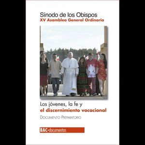 LOS JÓVENES, LA FE Y EL DISCERNIMIENTO VOCACIONAL
