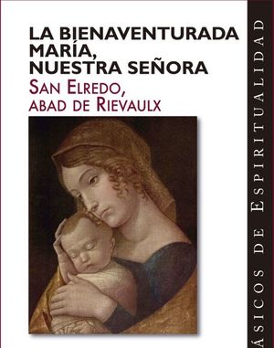 BIENAVENTURADA MARIA,NUESTRA SEÑORA