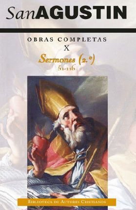 OBRAS COMPLETAS DE SAN AGUSTIN X SERMONES 2º 51 116