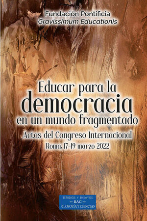 EDUCAR PARA LA DEMOCRACIA EN UN MUNDO FRAGMENTADO