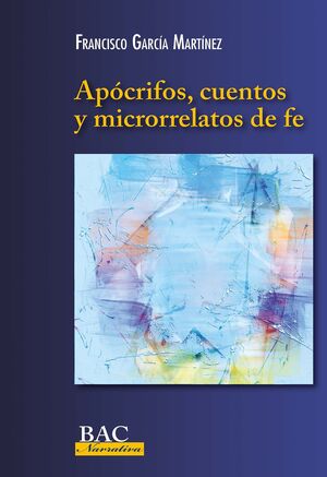 APÓCRIFOS, CUENTOS Y MICRORRELATOS DE FE