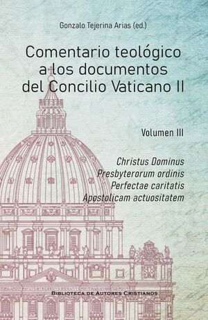 COMENTARIO TEOLÓGICO A LOS DOCUMENTOS DEL CONCILIO VATICANO II VOL.III