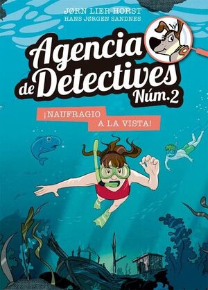 AGENCIA DE DETECTIVES NÚM. 2- 13. ¡NAUFRAGIO A LA VISTA!