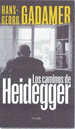 LOS CAMINOS DE HEIDEGGER (NE)