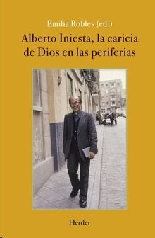 ALBERTO INIESTA, LA CARICIA DE DIOS EN LAS PERIFERIAS