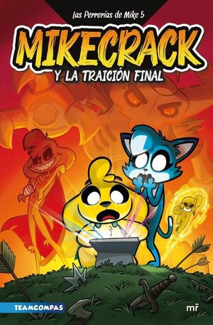 LAS PERRERÍAS DE MIKE 5. MIKECRACK Y LA TRAICIÓN FINAL
