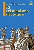 CRISTIANISMO DEL FUTURO, EL