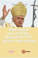 DIEZ COSAS QUE EL PAPA BENEDICTO XVI