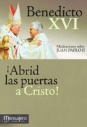 ¡ABRID LAS PUERTAS A CRISTO!