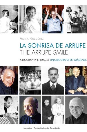 LA SONRISA DE ARRUPE / THE ARRUPE SMILE