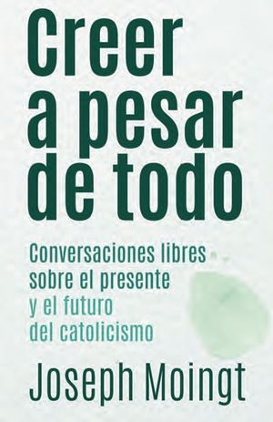 CREER A PESAR DE TODO