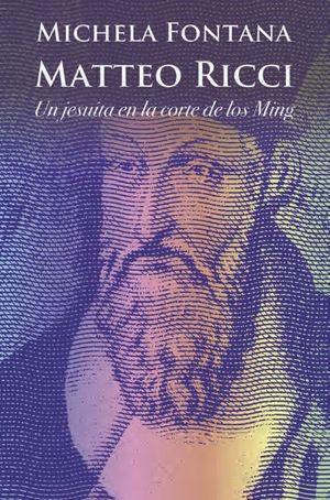 MATEO RICCI (UN JESUITA EN LA CORTE DE LOS MING)