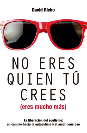 NO ERES QUIEN TÚ CREES (ERES MUCHO MÁS)