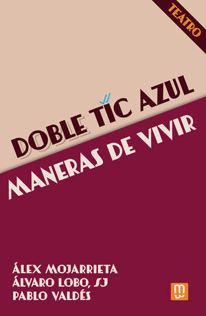 DOBLE TIC AZUL MANERAS DE VIVIR