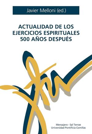 ACTUALIDAD DE LOS EJERCICIOS ESPIRITUALES 500 AÑOS DESPUÉS